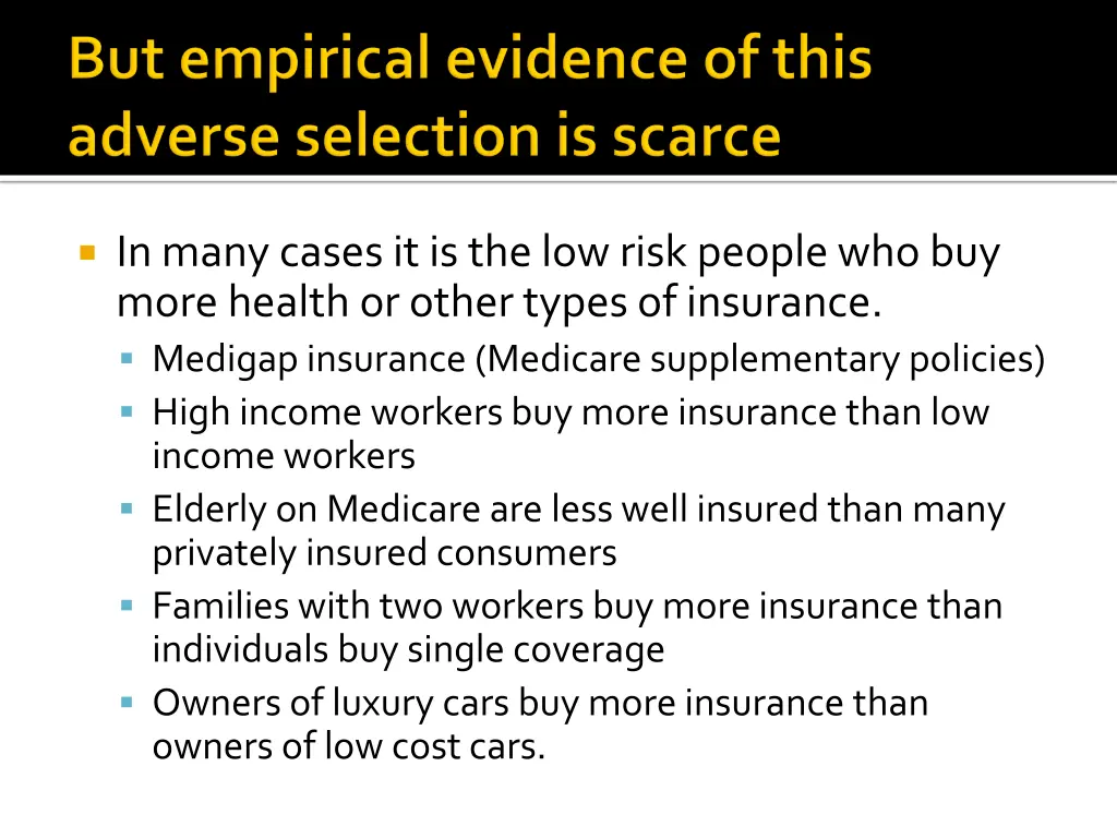 in many cases it is the low risk people