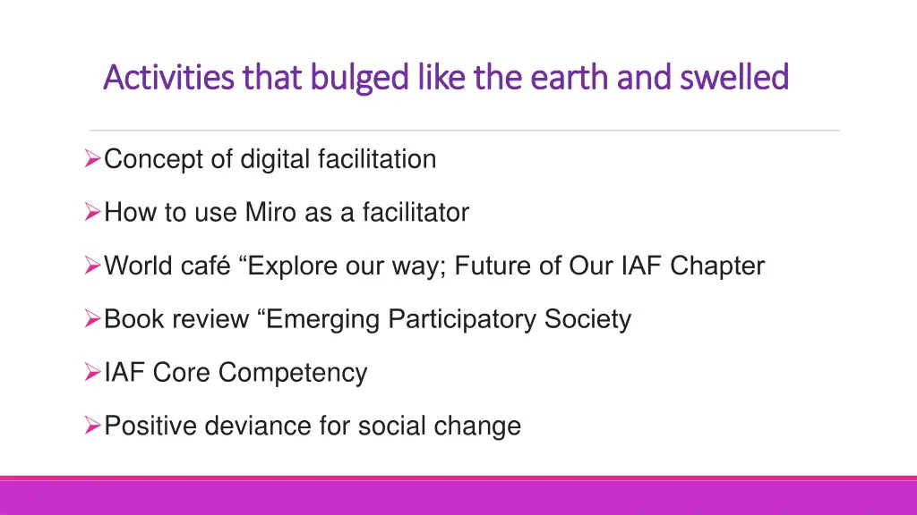 activities that bulged like the earth and swelled