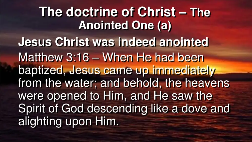 the doctrine of christ the anointed one a jesus