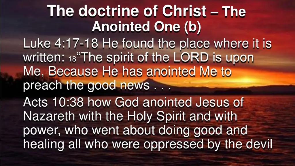 the doctrine of christ the anointed one b luke
