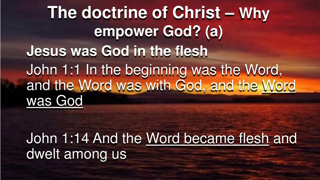 the doctrine of christ why empower god a jesus