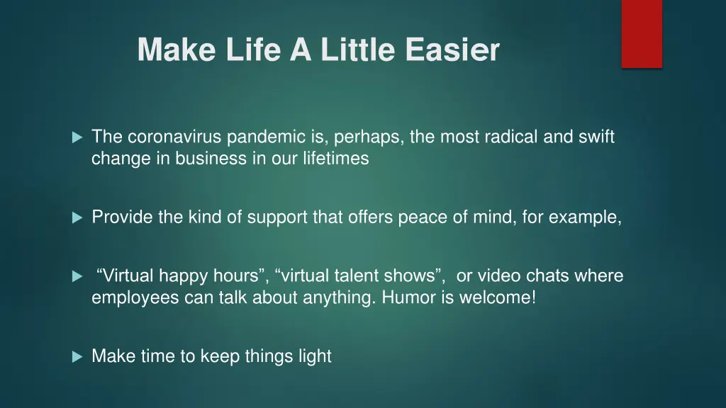 make life a little easi er