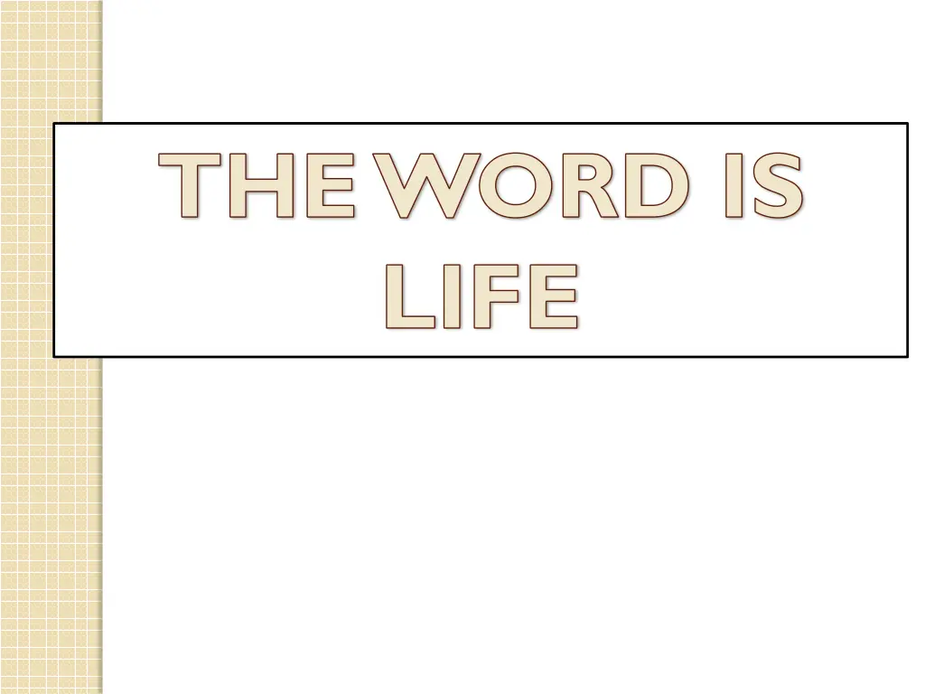 the word is life
