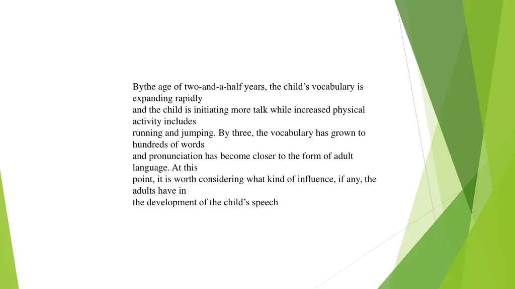 bythe age of two and a half years the child