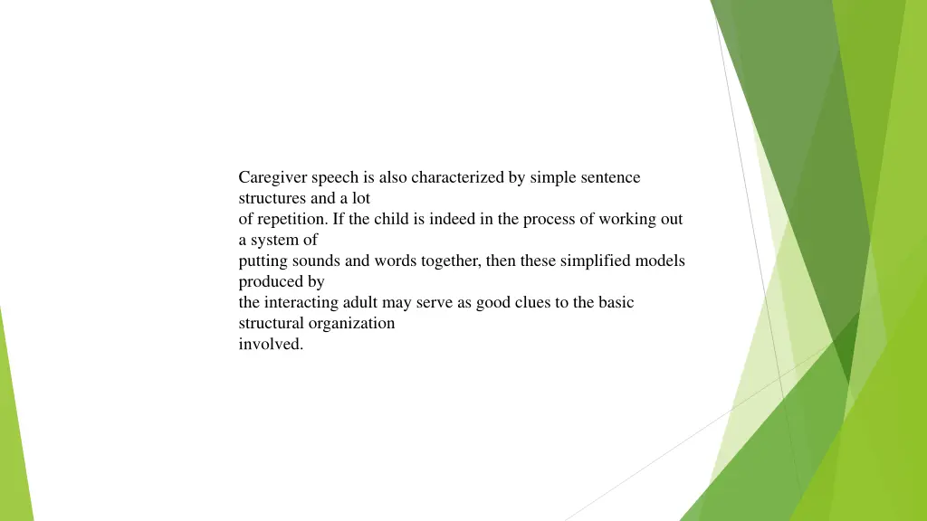 caregiver speech is also characterized by simple