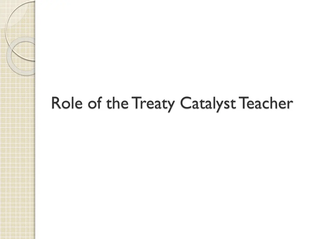 role of the treaty catalyst teacher