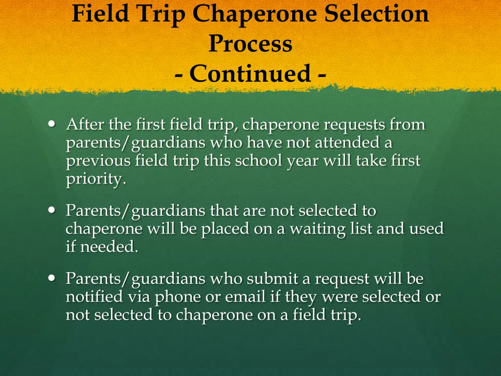 field trip chaperone selection process continued