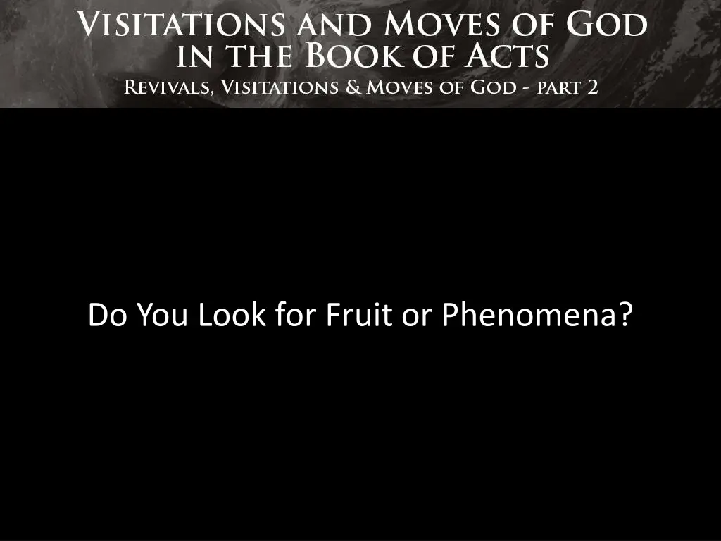 do you look for fruit or phenomena