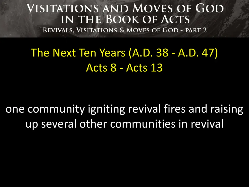 the next ten years a d 38 a d 47 acts 8 acts 13