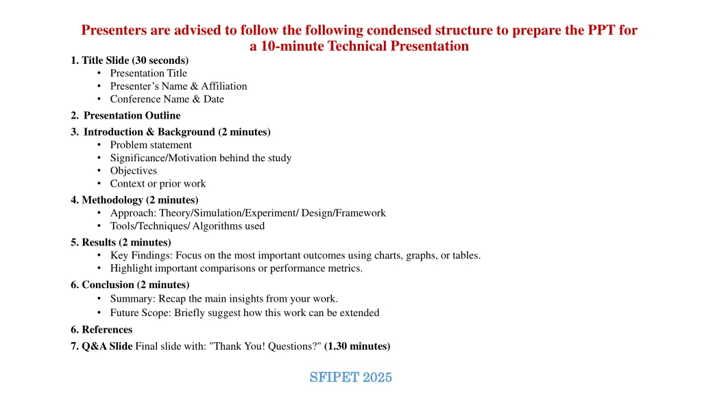 presenters are advised to follow the following