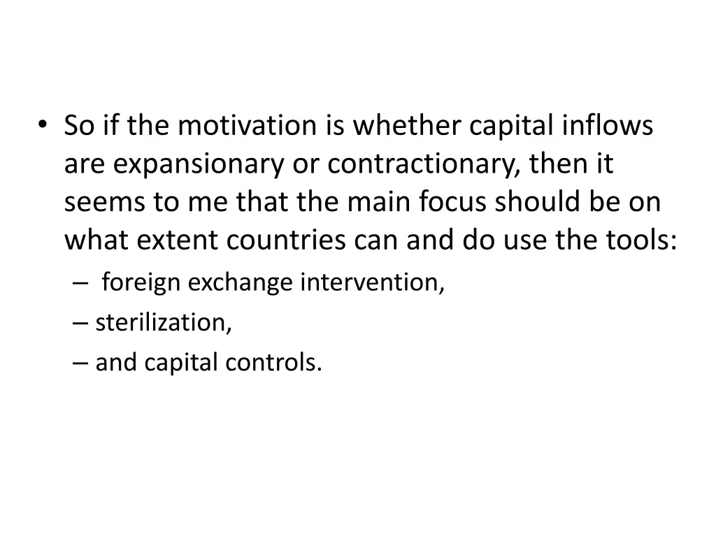 so if the motivation is whether capital inflows