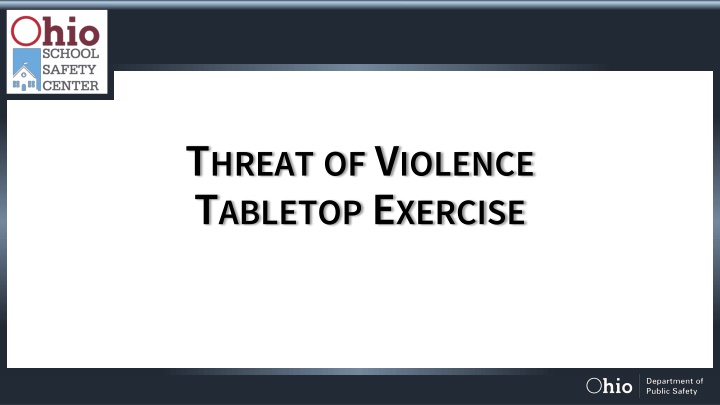 t hreat of v iolence t abletop e xercise