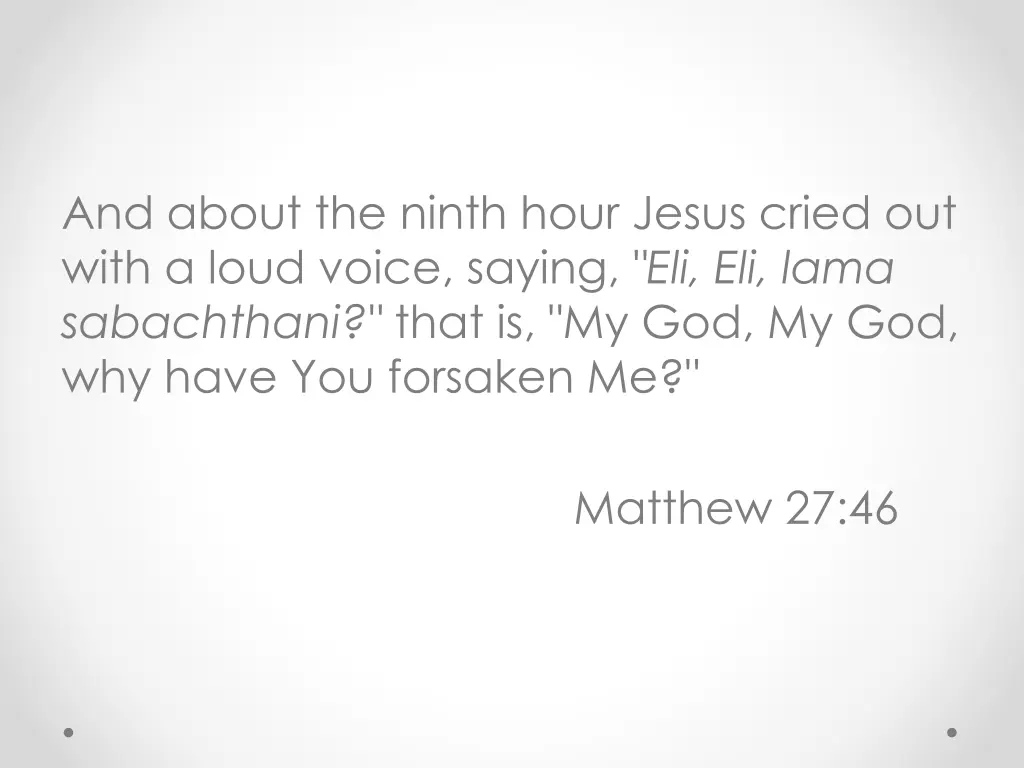 and about the ninth hour jesus cried out with