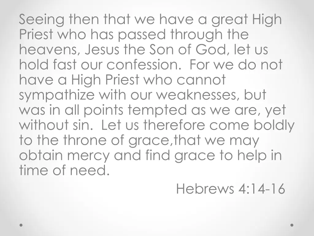 seeing then that we have a great high priest