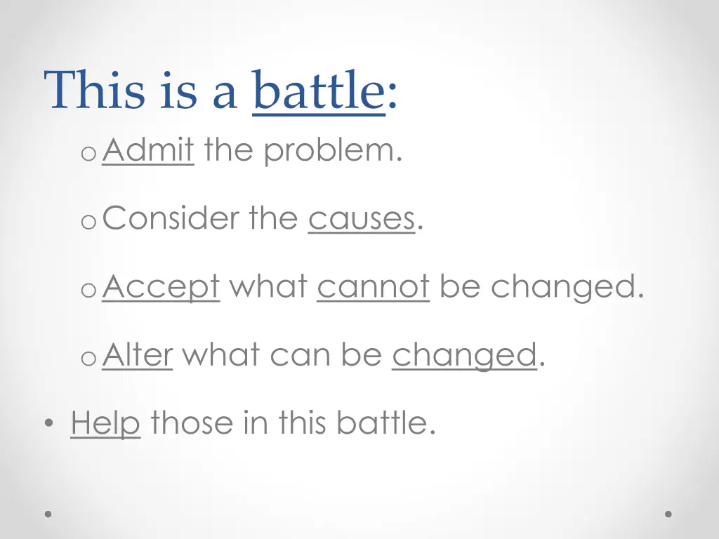 this is a battle o admit the problem