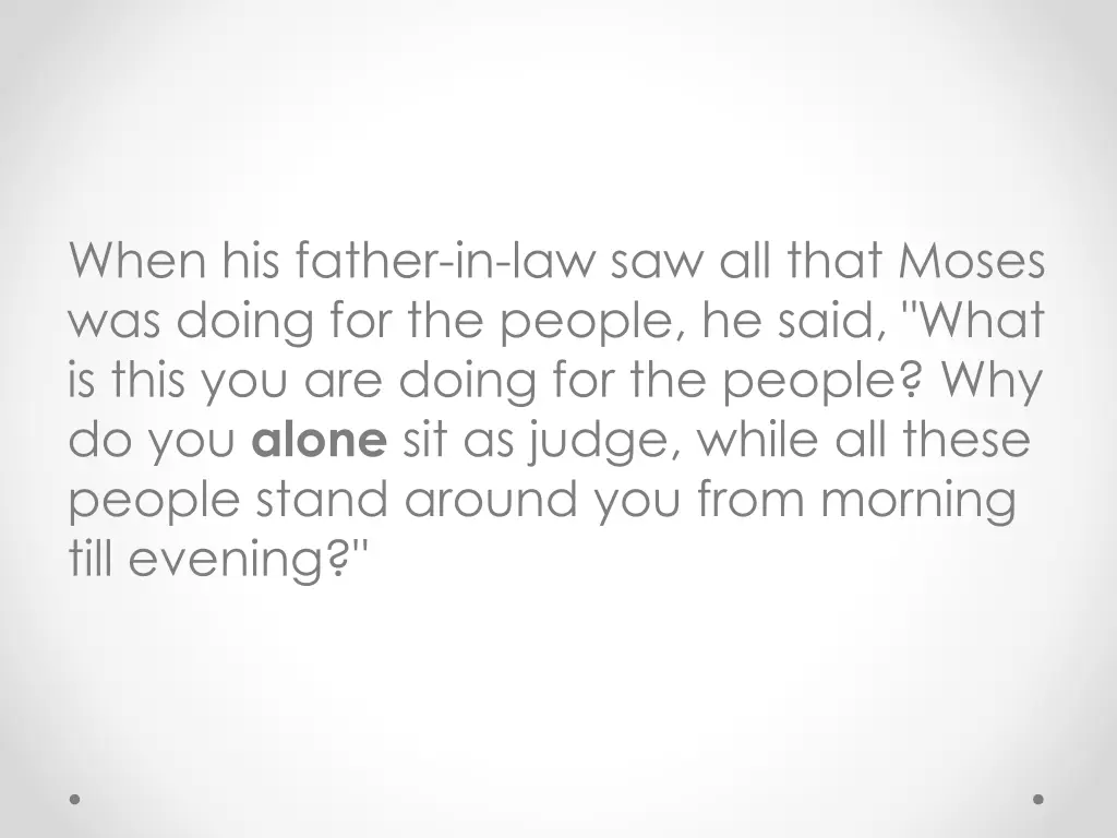 when his father in law saw all that moses