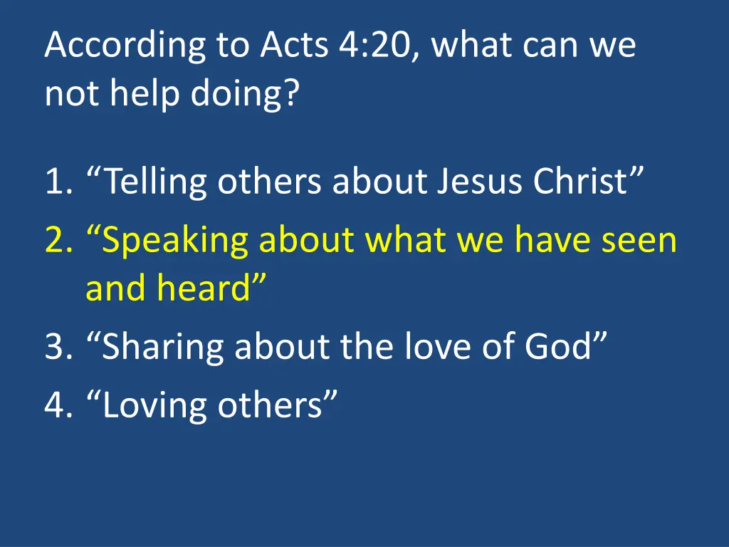 according to acts 4 20 what can we not help doing 1