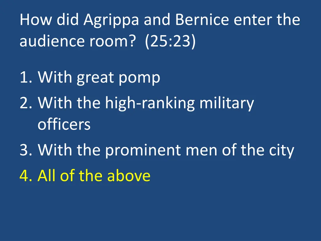 how did agrippa and bernice enter the audience 1