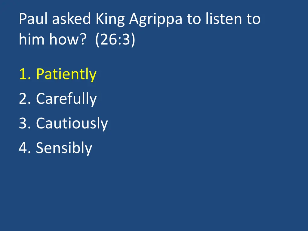 paul asked king agrippa to listen to him how 26 3 1