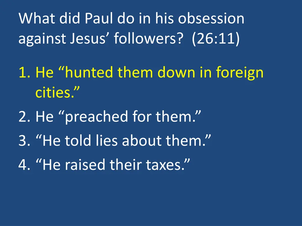 what did paul do in his obsession against jesus 1