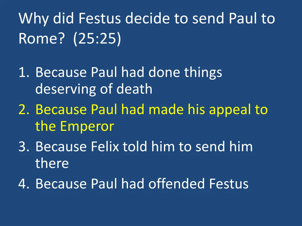 why did festus decide to send paul to rome 25 25 1