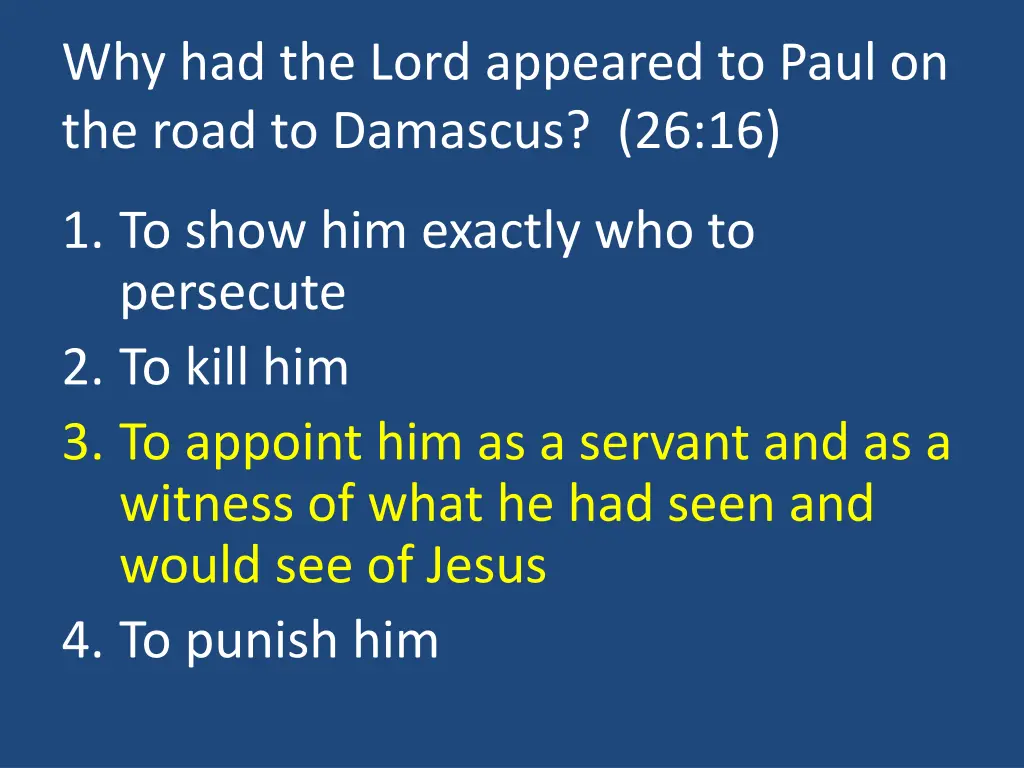 why had the lord appeared to paul on the road 1