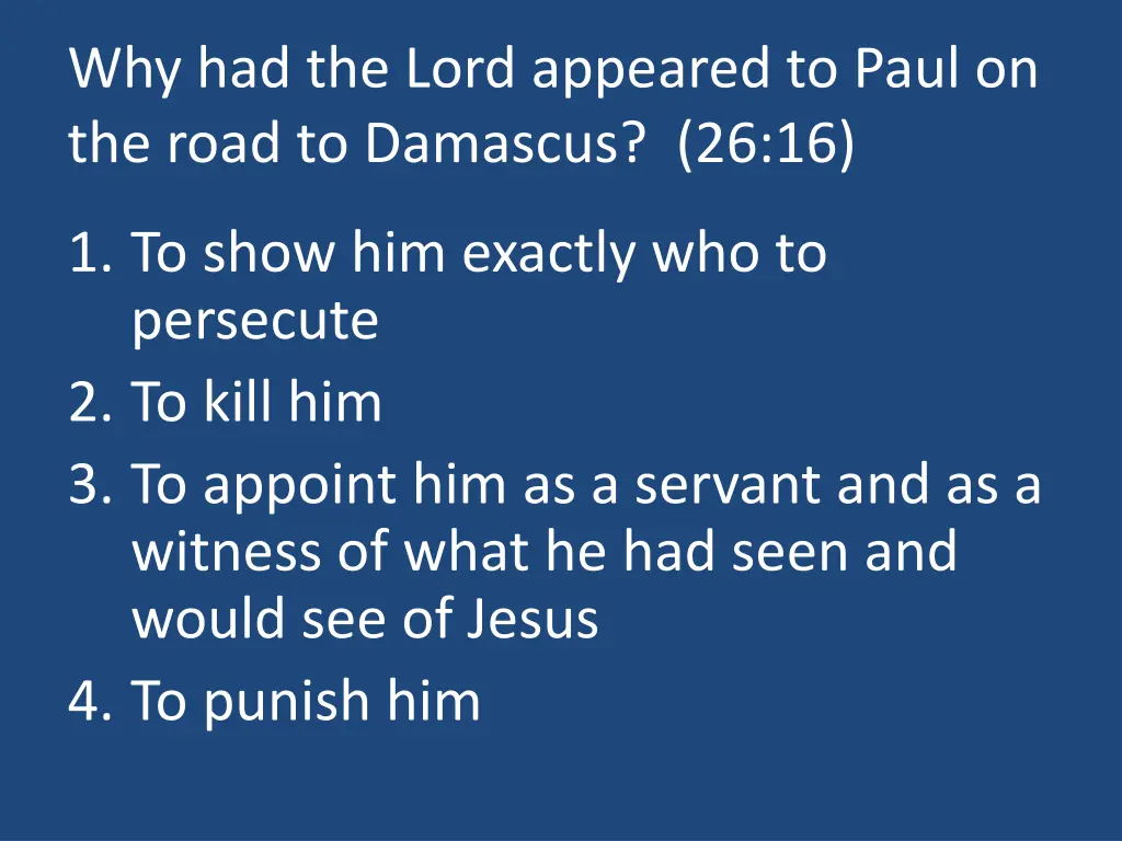 why had the lord appeared to paul on the road