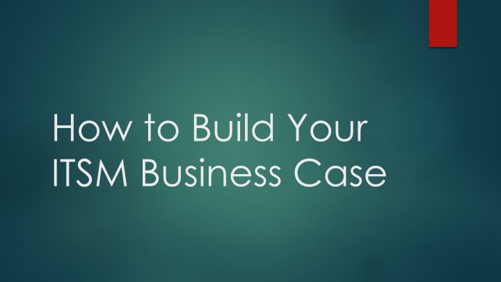 how to build your itsm business case