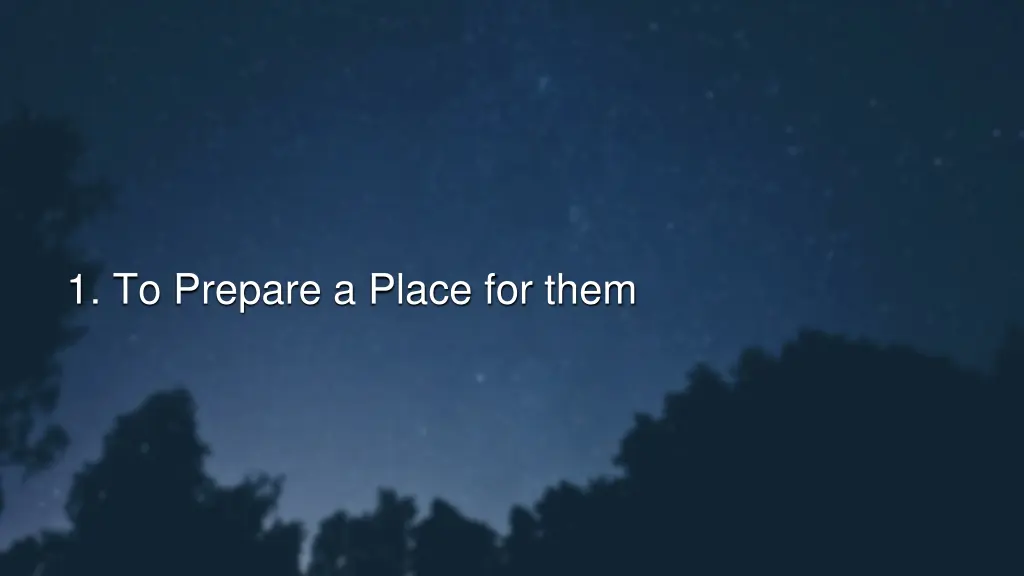 1 to prepare a place for them