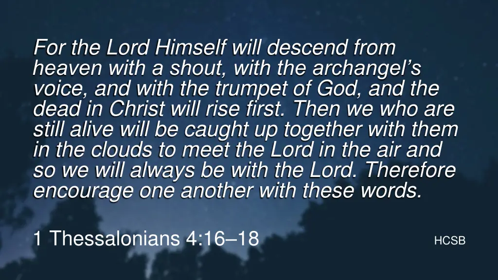 for the lord himself will descend from heaven