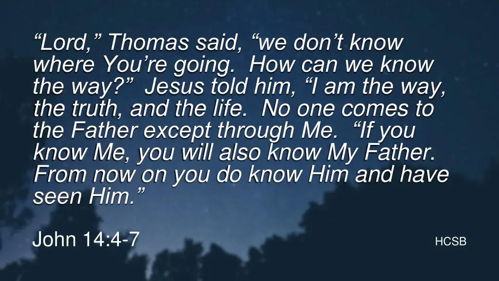 lord thomas said we don t know where you re going