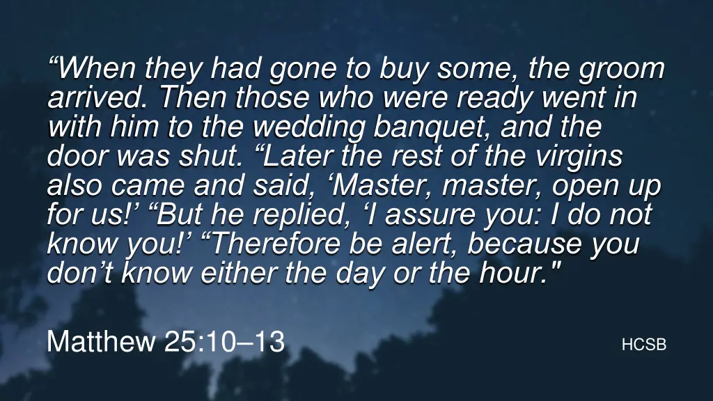 when they had gone to buy some the groom arrived