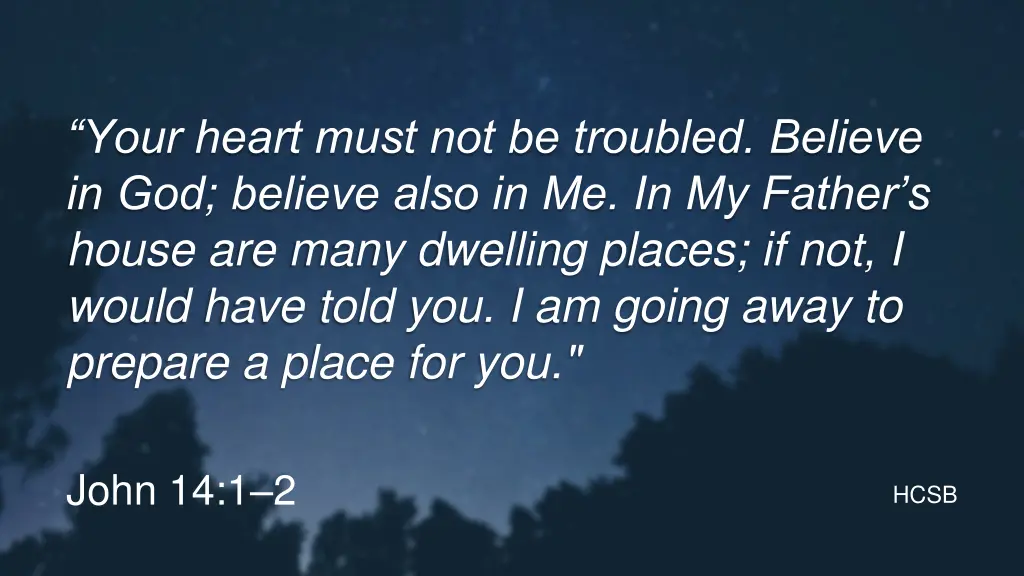your heart must not be troubled believe