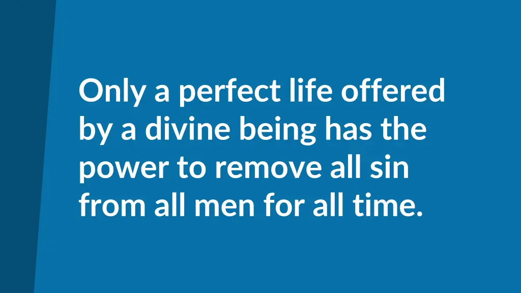 only a perfect life offered by a divine being