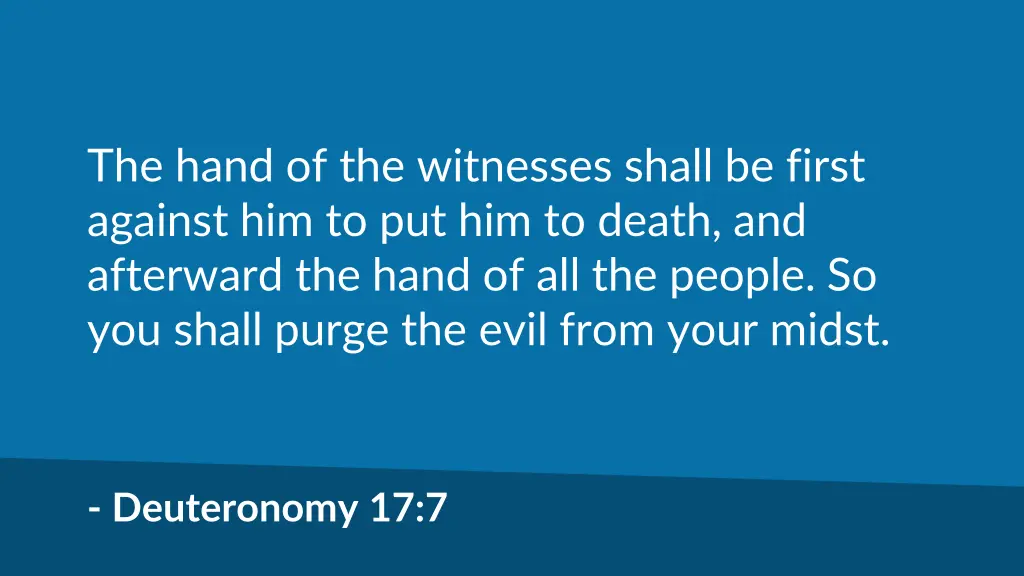 the hand of the witnesses shall be first against