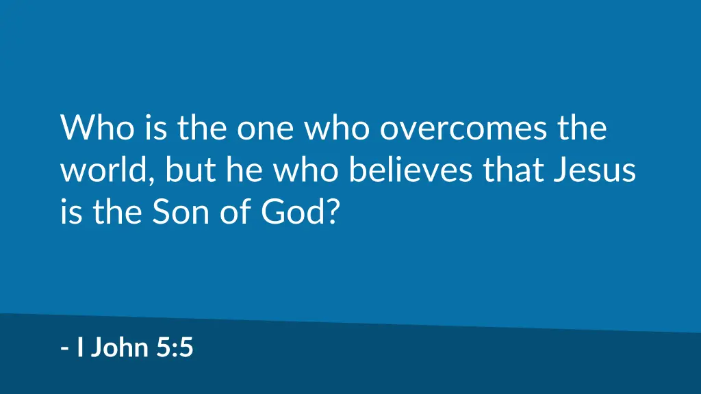 who is the one who overcomes the world