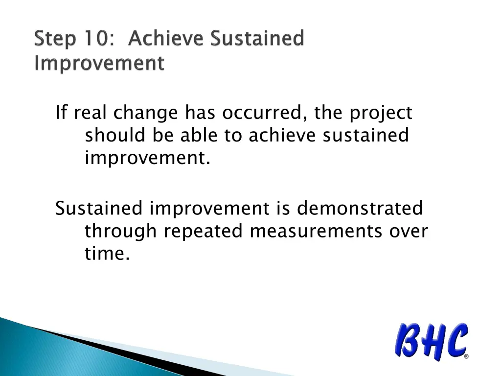 if real change has occurred the project should