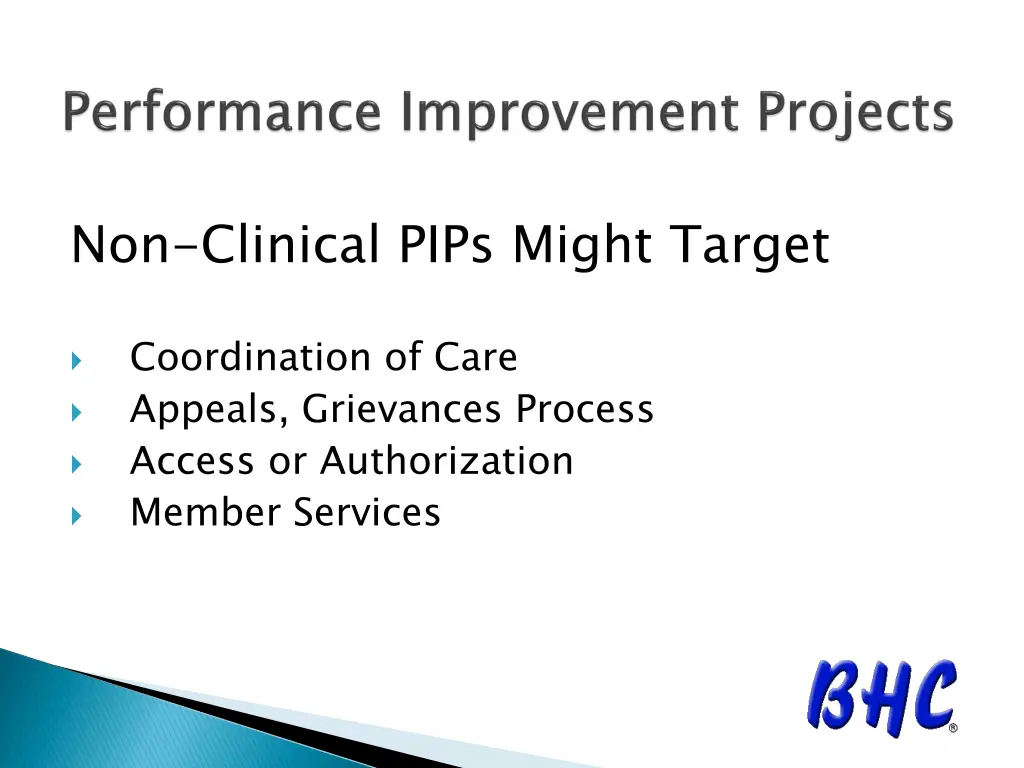 non clinical pips might target