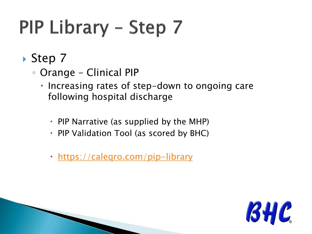 step 7 orange clinical pip increasing rates