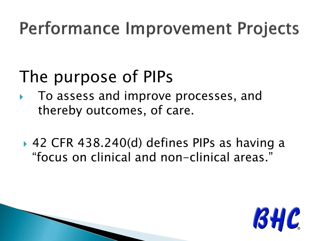 the purpose of pips to assess and improve