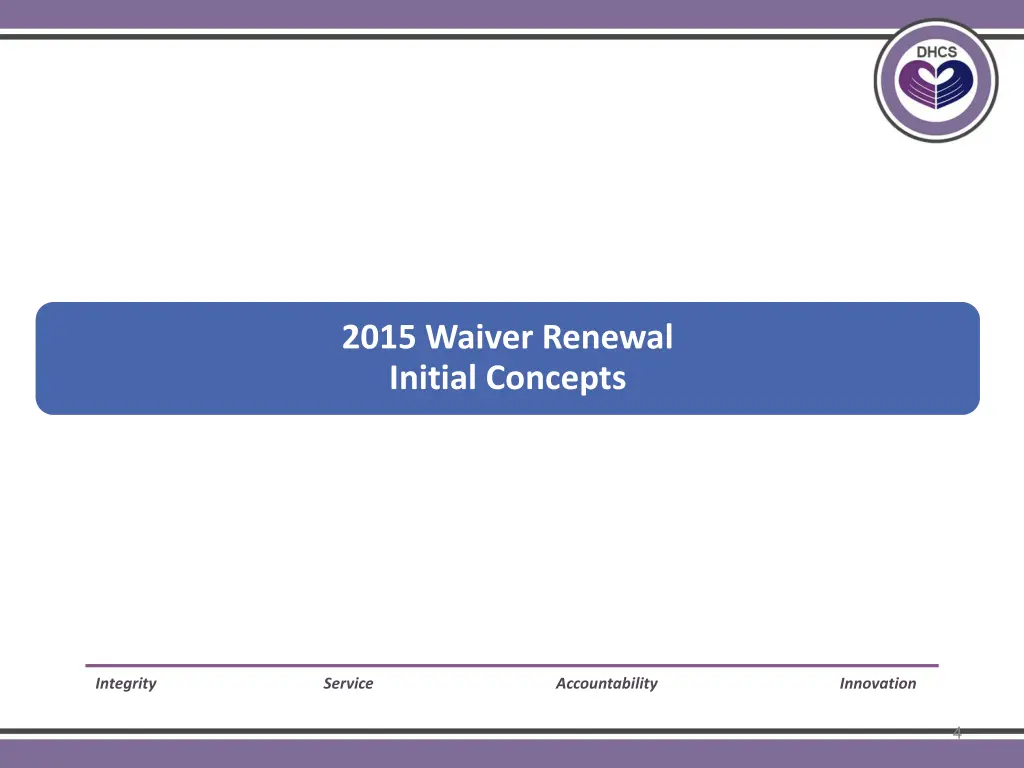 2015 waiver renewal initial concepts
