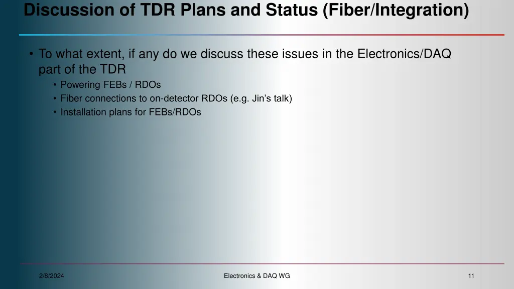discussion of tdr plans and status fiber