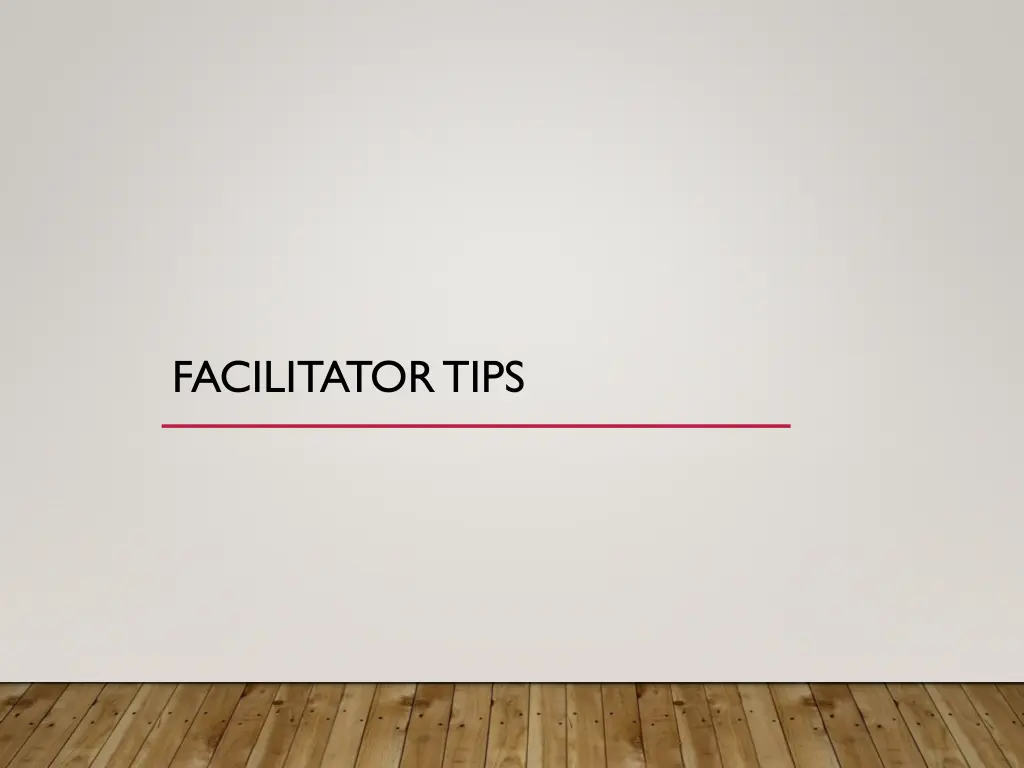 facilitator tips
