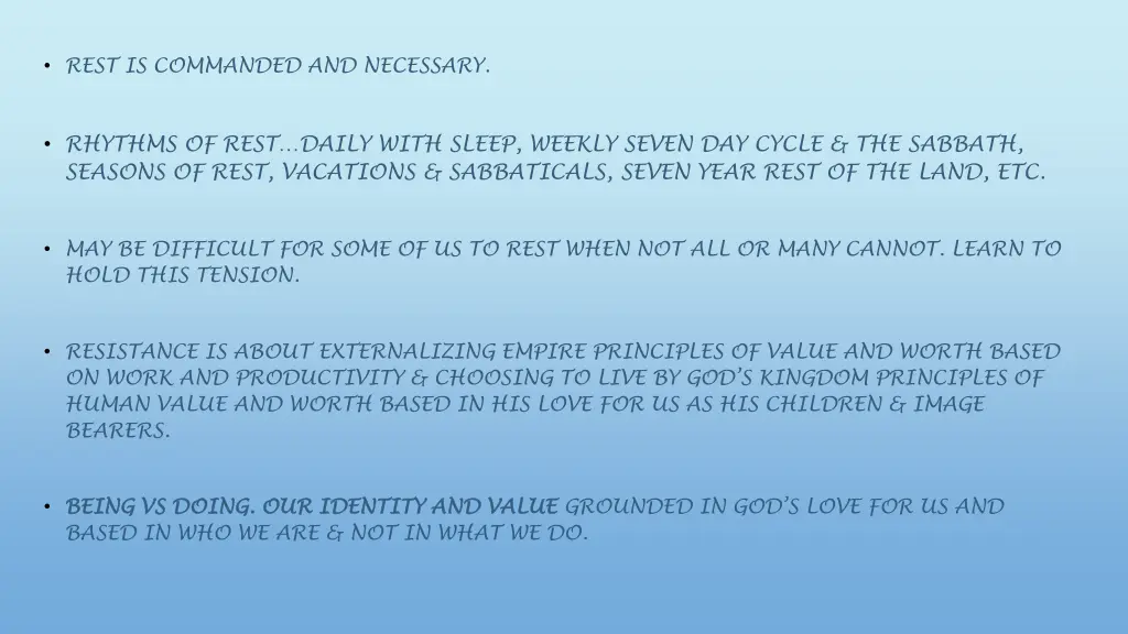 rest is commanded and necessary