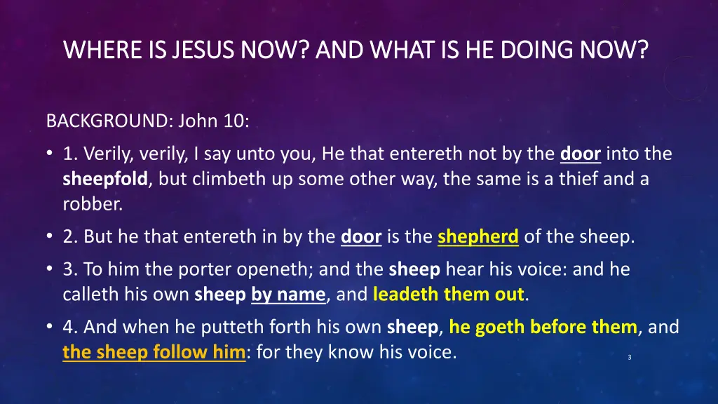 where is jesus now and what is he doing now where