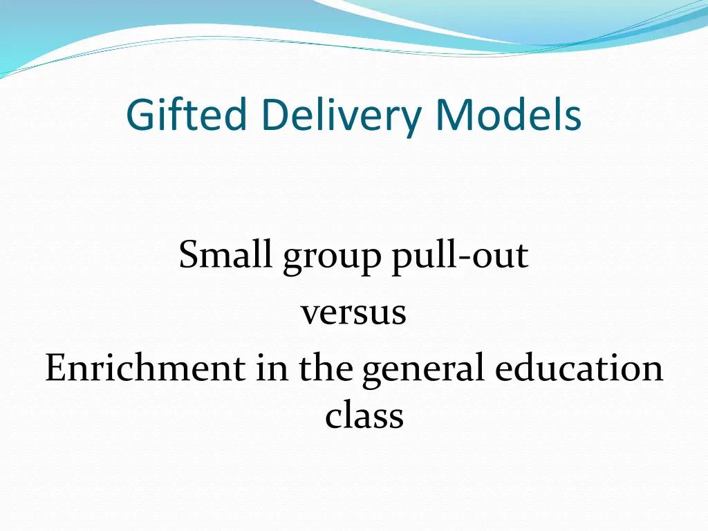 gifted delivery models 1