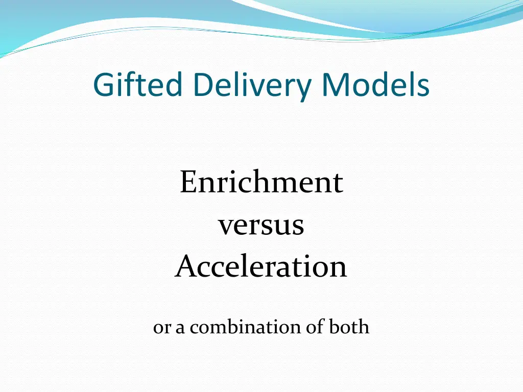 gifted delivery models