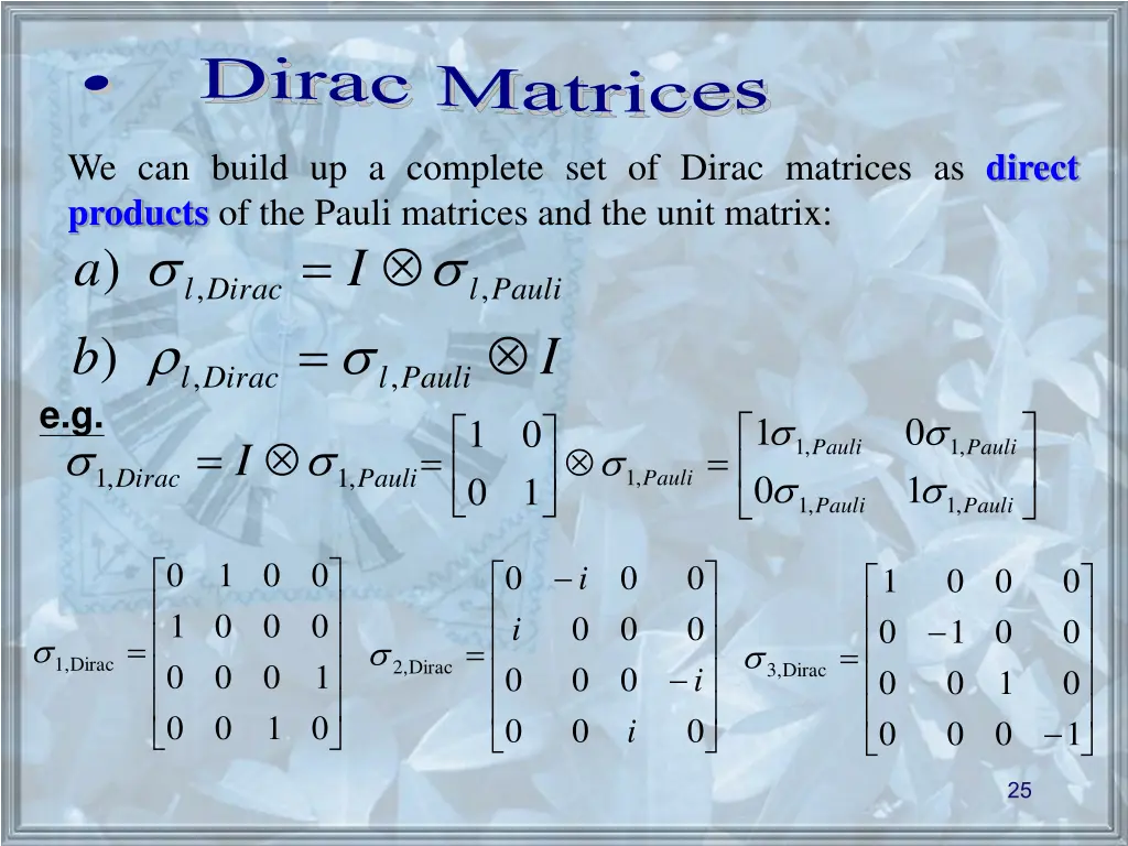 dirac matrices we can build up a complete
