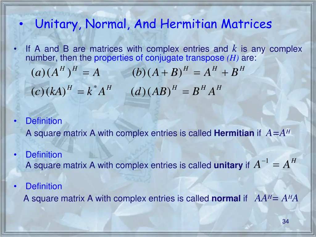 unitary normal and hermitian matrices