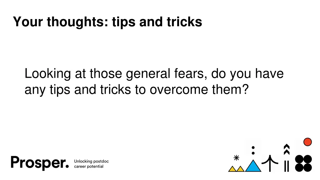 your thoughts tips and tricks